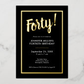 Modern zwart en goudfolie 40e verjaardag folie uitnodiging (Voorkant)