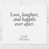 Modern zwart-wit bruiloft citaat liefde lachen likeurfles etiket (Enkel label)