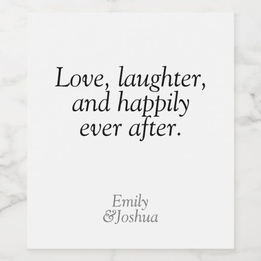 Modern zwart-wit bruiloft citaat liefde lachen wijn etiket (Enkel label)