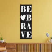 Modern zwart-wit zijn moedig met hart canvas afdruk (Insitu (Woonkamer))