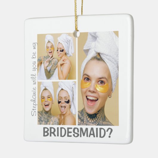 Moderne 3 Foto Collage | Wil je mijn bruidsmeisje  Keramisch Ornament (Links)