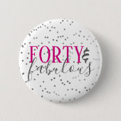 Moderne 40 en Fabulous Birthday Confetti Button (Voorkant)