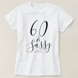 Moderne 60 Sassy aangepaste naam 60e verjaardag ca T-shirt