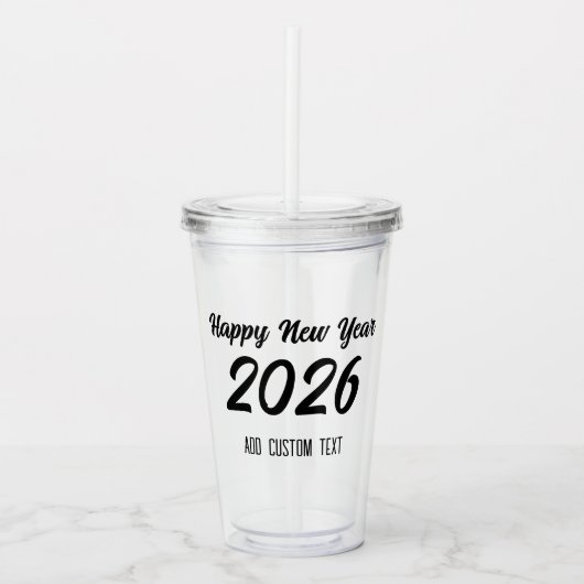 Moderne aangepaste scriptie 2026 Gelukkig Nieuwjaa Acryl Drinkbeker (Voorkant)
