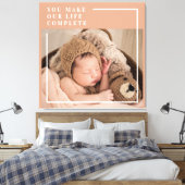 Moderne Baby foto | Je maakt mijn leven compleet m Canvas Afdruk (Insitu (Slaapkamer))