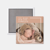 Moderne Baby foto | Je maakt mijn leven compleet m Magneet (Voorkant / Achterkant)
