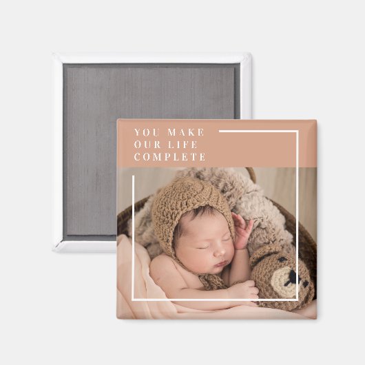 Moderne Baby foto | Je maakt mijn leven compleet m Magneet (Voorkant / Achterkant)