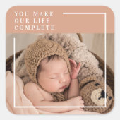 Moderne Baby foto | Je maakt mijn leven compleet m Vierkante Sticker (Voorkant)
