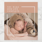 Moderne Baby foto | Je maakt mijn leven compleet m Wijn Etiket (Enkel label)