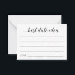 Moderne beste datumidee voor Passen getrouwd-huwel Advieskaart<br><div class="desc">Deze elegante "beste date idea"-kaarten zullen de ideale manier zijn om ideeën voor de dag van de dag te krijgen voor de nieuwigheden. Dit ontwerp kenmerkt een combinatie modern calligrafisch manuscript en blokletters. Een deel van het collectie van Alejandra.</div>