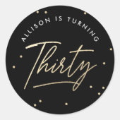 Moderne Black Gold Calligrafie 30e verjaardag Ronde Sticker (Voorkant)