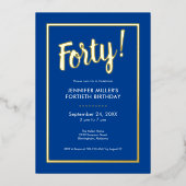 Moderne Blauwe & Gouden Folie 40e Verjaardag Folie Uitnodiging (Voorkant)