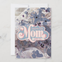 Moderne Bloemen Dank u Mam Moederdag Kaart