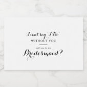 Moderne Calligrafie Bridesmaid-voorstel Sparkling Wijnetiket (Enkel label)