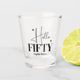 Moderne Chic Hello Fifty 50e Verjaardag Custom Shot Glas