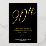 Moderne Chic Script Ninetieth 90th Birthday Party Folie Uitnodiging<br><div class="desc">Deze moderne 90e verjaardagsfeest nodigt een kische zwarte achtergrond uit met een verhoogd gouden foliescript en een vlakke witte moderne typografie. Het manuscript zegt "90th". Alle kleuren zijn volledig en gemakkelijk aanpasbaar. U kunt zelfs een foto aan de rug toevoegen! Gebruik gewoon "ontwerpgereedschap" in het vervolgkeuzemenu voor persoonlijke voorkeur. Verhoogde...</div>