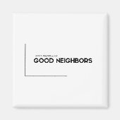 MODERNE citaten: goede hekken, goede buren Magneet (Voorkant)