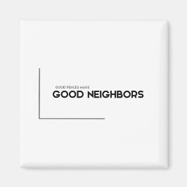 MODERNE citaten: goede hekken, goede buren Magneet