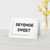 Moderne citaten: wraak is zoet kaart (Gele Bloem)