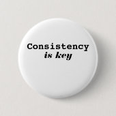 Moderne Consistentie Is Sleutel Motiverende Typogr Ronde Button 5,7 Cm (Voorkant)