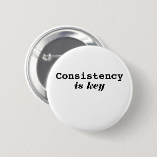 Moderne Consistentie Is Sleutel Motiverende Typogr Ronde Button 5,7 Cm