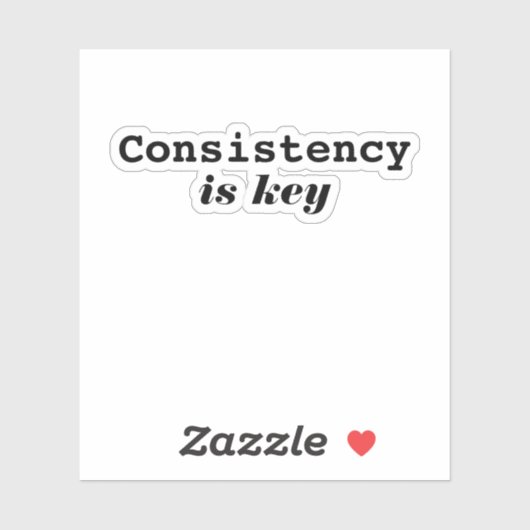 Moderne Consistentie Is Sleutel Motiverende Typogr Sticker (Vel)