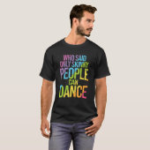 Moderne dansen voor een danser 2 t-shirt (Voorkant volledig)
