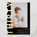 Moderne DERDE Foto 30th Birthday Party Invitation Folie Uitnodiging<br><div class="desc">Voeg een beetje luxe toe aan dit populaire ontwerp door gouden folie belettering toe te voegen. Modern 30th Birthday Invitation - Design beschikt over een zwarte achtergrond die kan worden veranderd in elke kleur, een portretfoto, de tekst 'THIRTY' in vetgedrukte echte gouden folie belettering en een elegante verjaardagsfeestje sjabloon die...</div>