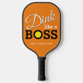 Moderne DINK ALS EEN BOSS Pickleball Paddle (Voorkant)