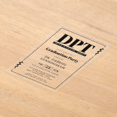 Moderne DPT Doctor of Physical Therapy Afstuderen Acryl Uitnodigingen (Laagn)