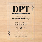 Moderne DPT Doctor of Physical Therapy Afstuderen Acryl Uitnodigingen (Voorkant)