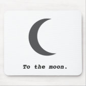 Moderne Eenvoudig aan het Moon Citaat Muismat (Voorkant)