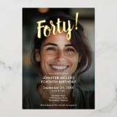 Moderne foto en goudfolie 40e verjaardag folie uitnodiging (Voorkant)