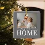 Moderne foto grijs Het is goed om thuiscitaat te z Keramisch Ornament<br><div class="desc">Moderne foto grijs Het is goed om thuiscitaat te zijn</div>