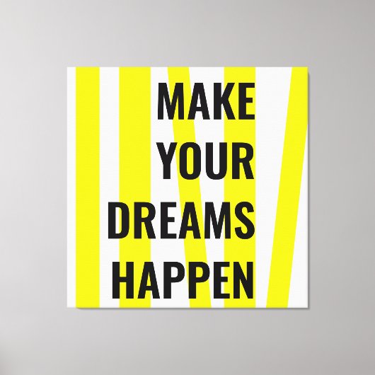 Moderne gele strepen en maak je dromen canvas afdruk (Voorkant)