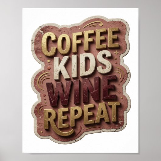 Moderne Goud COFFIE KINDEREN WIJN HERHALEN Poster (Voorkant)