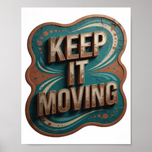 Moderne Goud KEEP IT MOVING Slogan Design Poster