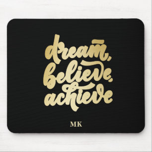 Moderne gouden dromen geloven dat je Motivatie kun Muismat