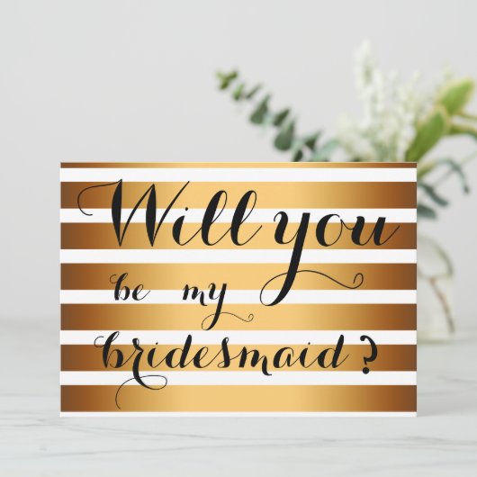 Moderne gouden strepen zullen je mijn Bridesmaid z Kaart (Staand voorkant)