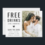 Moderne, grappige zwarte en witte foto-vrije Drink Save The Date<br><div class="desc">Moderne zwarte en witte foto's,  Drink opslaan op datum</div>