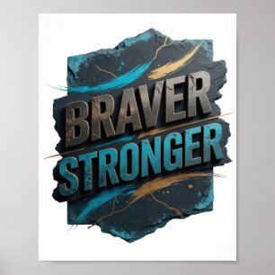 Moderne Grijze BRAVER STRONGER Artistieke Motief Poster