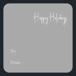 Moderne Happy Holiday Silver naar van Square Stick Vierkante Sticker<br><div class="desc">Deze moderne, gelukkige feestdag zilver tot van vierkante sticker is perfect voor uw minimalistische shabby-chic boho Silver en witte feestelijke groet. De minimale witte handgeschreven kalligrafie is delicaat en robuust, terwijl het klasje en elegant blijft. U zult vinden dat alles over dit product editable is, zodat voel vrij om afbeeldingen...</div>