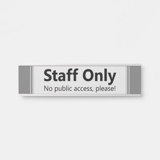 Moderne, hedendaagse "Geen publieke toegang, alsje Deurbordje (Voorkant)