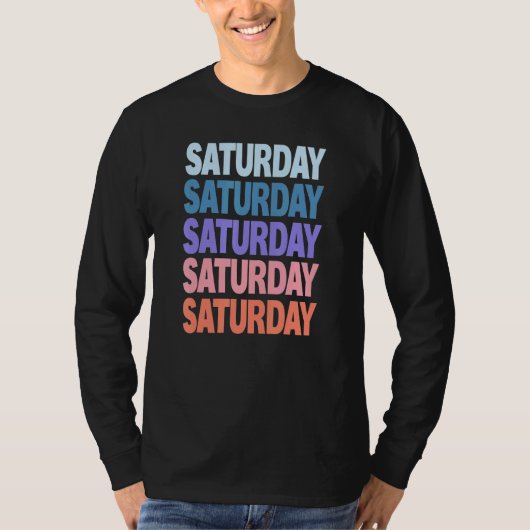 Moderne Herhaalde Tekst Zaterdag T-shirt (Voorkant)