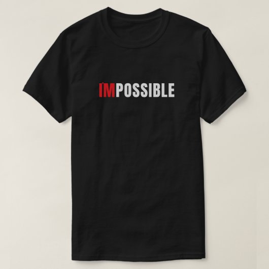 Moderne 'I'm Possible' Minimalistische Typografie  T-shirt (Design voorkant)