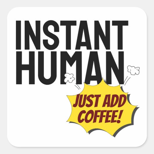 Moderne Instant Human Typography Zwarte Tekst Vierkante Sticker (Voorkant)