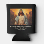 Moderne Jezus - Wees wakker. Wees liefdevol. Word  Blikjeskoeler (Achterkant)