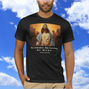 Moderne Jezus - Wees wakker. Wees liefdevol. Word T-shirt