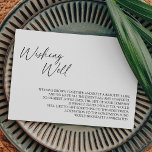 Moderne Klassieke Wishing Well Enclosure Kaart<br><div class="desc">Deze moderne klassieke bruiloft die een goede omheining wenst, is perfect voor je elegante moderne bruiloft. Dit ontwerp is voorzien van een zwarte eenvoudige kalligrafie die op een neutrale heldere witte achtergrond is geplaatst en die past bij uw klassieke bruiloft of een minimalistische boho bruiloft in de lente, de zomer,...</div>