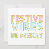 Moderne Kleurrijke Feestelijke Vibes Be Merry Feestdagenkaart (Voorkant)